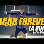 Jacob Forever - La Dura (Salsa Remix)